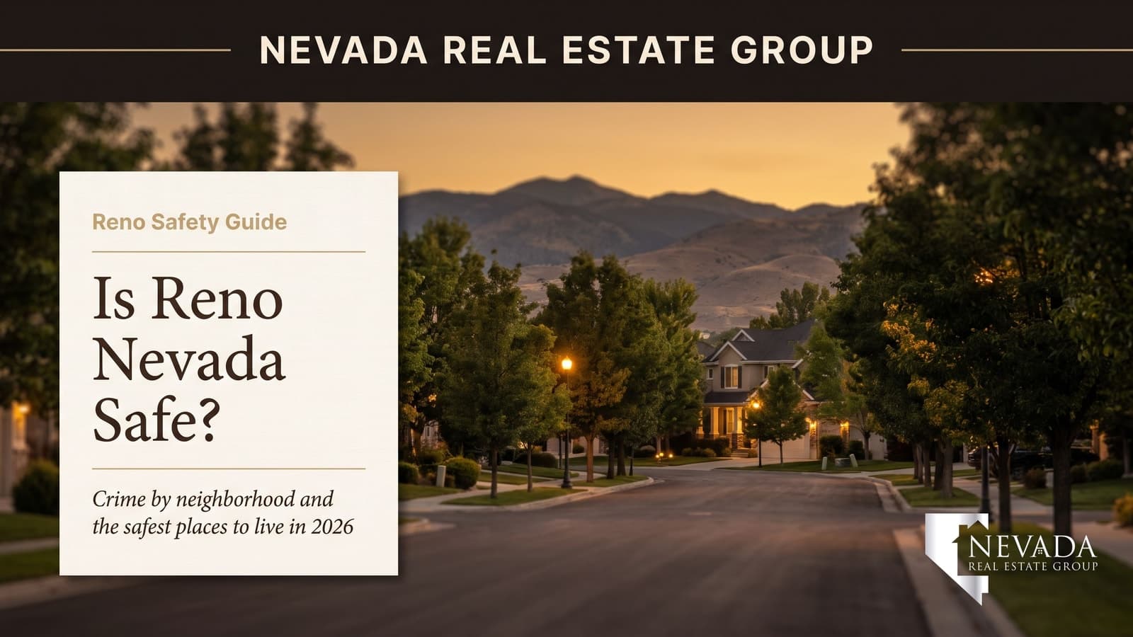 Is Reno, Nevada Safe? 2026 Crime & Neighborhood Guide